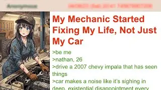 Мой механик начал чинить не только мою машину, но и мою жизнь | Истории на 4chan Greentext