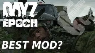 DayZ Epoch | Best Mod?