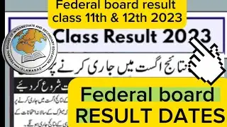 Federal board intermediate result 2023 | fbise result 2023 | federal board 11 class result 2023 | ??