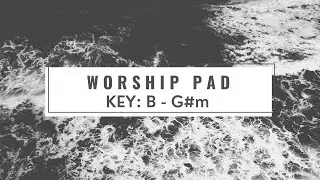 B - G#m | Worship Pad 🎧 Guitar Pads