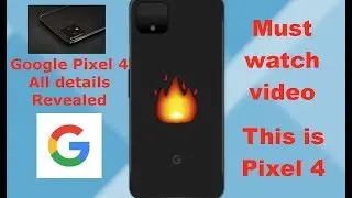 Google Pixel 4 all detail revealed | This is it | Next pixel from google 🔥🔥🔥