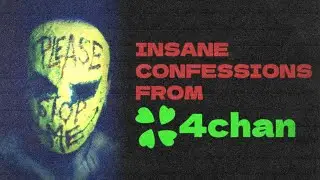 They Called Me Insane - 4chan Confessions