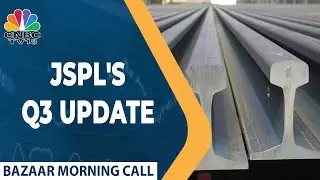 VR Sharma Of JSPL Shares His Thoughts On The Firm's Q3 | Bazaar Morning Call | CNBC TV18
