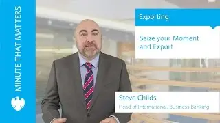 Seize Your Moment and Export | SME Business | Barclays