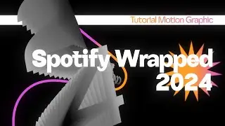 Tutorial Motion Graphics Spotify Wrapped 2024