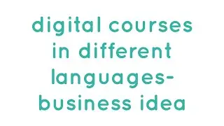 digital courses in different languages- business idea- Jack Lookman- 008