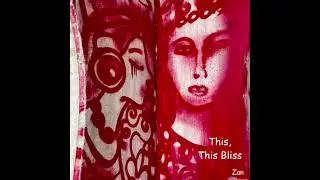 This, This Bliss (Zan)
