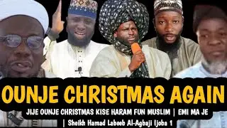 Ounje Christmas Again | JIJE OUNJE CHRISTMAS KISE HARAM FUN MUSLIM | EMI MA JE | Sheikh Hamad Labeeb
