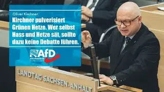 Kirchner pulverisiert Gr&uuml;nen Hetze. Wer selbst Hass und Hetze s&auml;t, sollte dazu keine Debatte f&uuml;hren.
