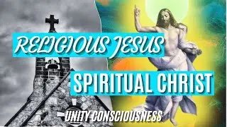 Religious Jesus Vs Spiritual Christ  ||  Understanding the Esoteric Meaning of Christ's Teachings
