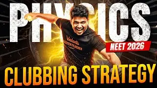 Use This Strategy 🔥 Score good marks  in Physics |  NEET 2026 clubbing strategy