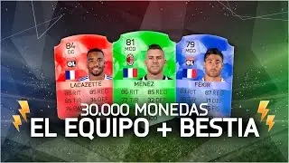 FIFA 16 | EL EQUIPO MAS BESTIA POR 30K!