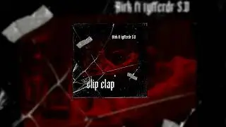 RIRK - CLIP CLAP (Prod. Styff x TyfferdrSD)