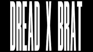 Charli XCX, A.G. Cook - Dread X BRAT (MASHUP)