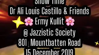 Jazzistic - Ermy Kullit @ Show Time &ldquo;Dr Ali Louis Castillo & Friends&rdquo; on 15 Dec 2019
