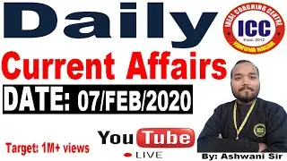 7 February 2020 Current Affairs | Daily Current Affairs | Current Affairs In Hindi/English