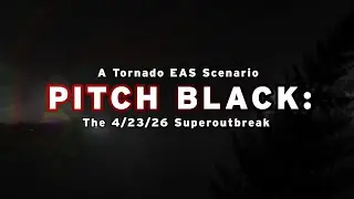 Pitch Black: A Tornado EAS Scenario