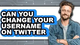 Can You Change Your Username on Twitter
