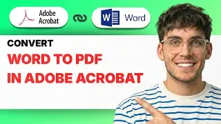How to Convert Word to PDF in Adobe Acrobat [2026 Full Guide]