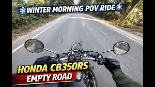 ❄️ WINTER MORNING POV RIDE | Honda CB350RS &ndash; Empty Roads, Pure Thump ❄️