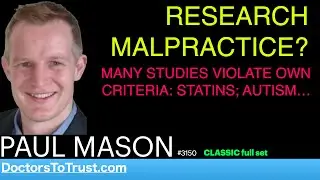 PAUL MASON | RESEARCH MALPRACTICE?   MANY STUDIES VIOLATE OWN CRITERIA: STATINS; AUTISM&hellip;