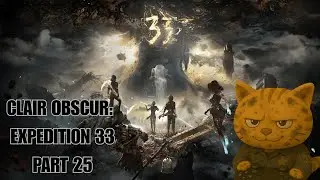 Clair Obscur: Expedition 33 - Part 25