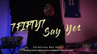 7FIFTY7 - Say Yes Cover (prod by @30HertzBeats )