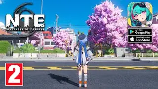 Neverness to Everness (NTE) Mobile - Gameplay Part 2 (Android/iOS)