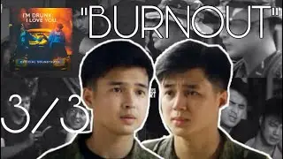 Burnout by 3D - Dancel's Part 3/3 feat. PhilJie from A Soldier's Heart