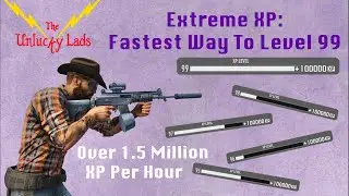 Extreme XP - Fastest Way to Reach Level 99 - Over 1.5 Million XP Per Hour