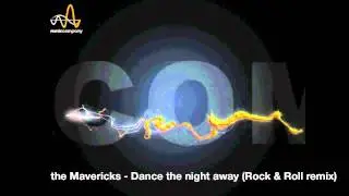 the Mavericks - Dance the night away (Rock & Roll remix)