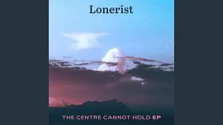 The Centre Cannot Hold