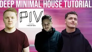 PIV Records Deep Minimal Micro House Tutorial (Chris Stussy, Djoko, Toman Style) +Samples