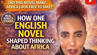 How One English Novel Shaped Colonial Thinking About Africa 