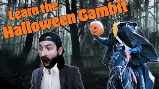 Trick and Treat Your Opponents with the Halloween Gambit