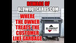 Why I will NEVER buy from Blowout Cards again - False Advertising?