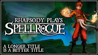 Hurting Myself Until The Enemies Die From My Wounds | Rhapsody Plays SpellRogue (Early Access)