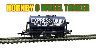 REVIEW HORNBY 6 WHEEL MILK TANKER