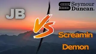 Seymour Duncan JB vs Screamin Demon