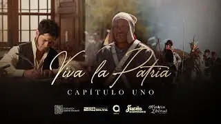 Historias de Libertad | Capítulo 1: Viva la Patria (Tráiler)