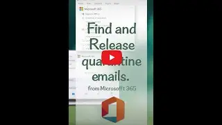 Find and release quarantined emails on Microsoft 365