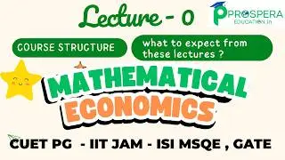 Mathematics for Economics - Lecture 0 | Topics covered in this Lectures
