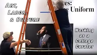 Art, Labor, and Culture | My Life Working as a College Curator