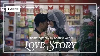 Love Story Film | Captured On Canon by Cinematographer Andrew Wehde