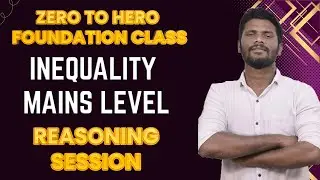 ZERO TO HERO FOUNDATION CLASS FOR NEW COMERS | INEQUALITY - MAINS | REASONING CLASS - 3 | MR.JD