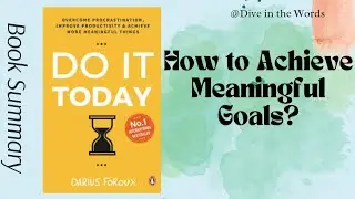 Do It Today by Darius Foroux #booksummary #bestseller #productivitytips #selfhelpbooks #motivation