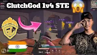 STE Trying To pan GodLike😂|ClutchGod 1v4 STE 💪🇮🇳