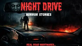 10 TRUE Lonely Night Drive Horror Stories &mdash; He Was Not Alone 