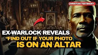 ✝️EX-WARLOCK: 10 SIGNS your PHOTO is used in WITCHCRAFT | CHRISTIAN TESTIMONY