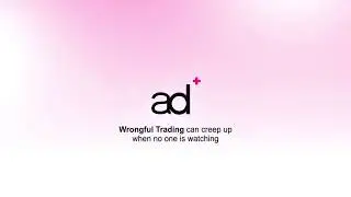 Wrongful Trading can creep up when no one is watching